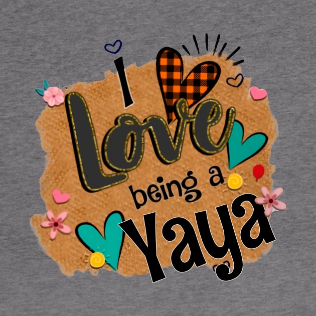 I Love Being A Yaya - I Love Being by Pelman